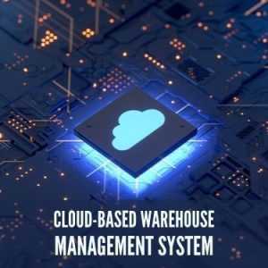 Cloud-Based Warehouse Management System