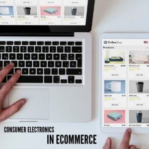 Consumer Electronics in eCommerce