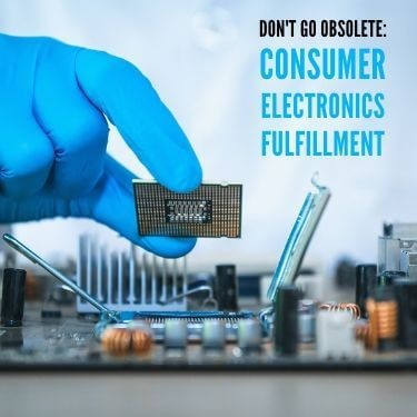 Don't Go Obsolete Consumer Electronics Fulfillment Feature