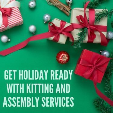 Get Holiday Ready with Kitting and Assembly Services