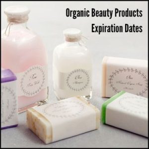 Organic Beauty Products Expiration Dates