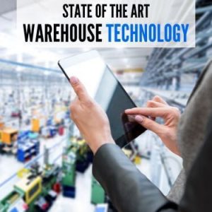 State of the Art Warehouse Technology