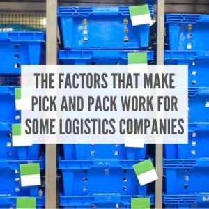 The Factors that Make Pick and Pack work for Some