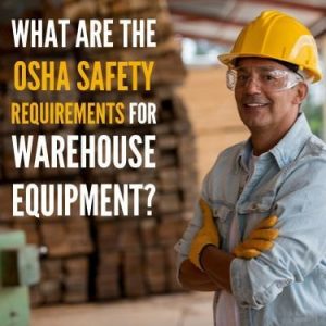 What Are The OSHA Safety Requirements