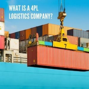 What Is A 4PL Logistics Company