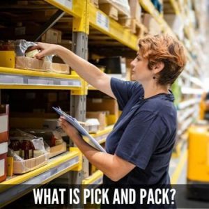 What is Pick and Pack