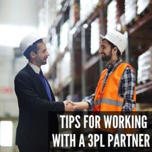 Tips for Working with a 3Pl Partner