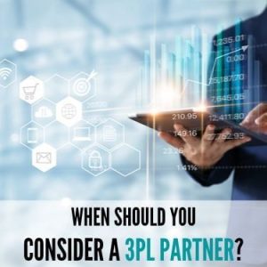 When Should You Consider a 3Pl Partner