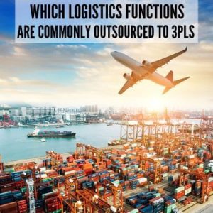 Which Logistics Funcitons are Commonly Outsourced