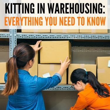 Kitting in Warehousing Everything You Need to Know