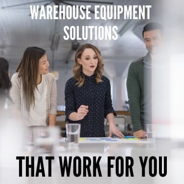 Warehouse Equipment Solutions that Work for You