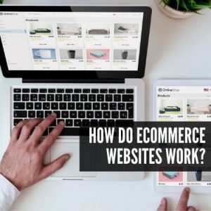 How Do eCommerce Websites Work