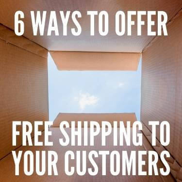 6 Ways to Offer Free Shipping to Your Customers