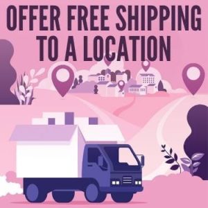 Offer Free Shipping To A Location