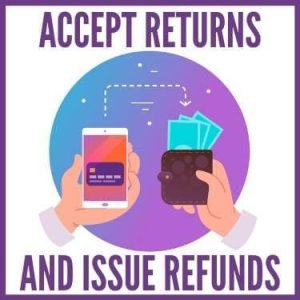 Accept Returns and Issue Refunds