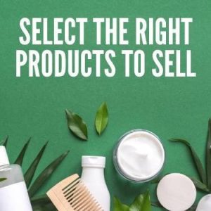 Select the Right Products to Sell