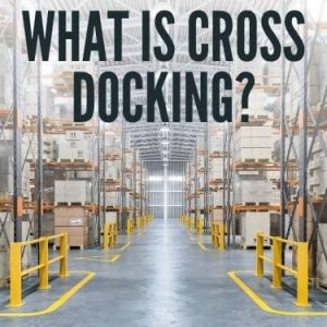 What is Cross Docking