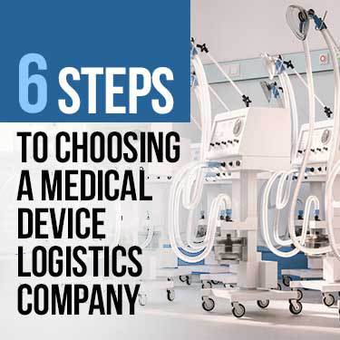 6 Steps to Choosing a Medical Device Logistics Company