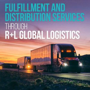 Fulfillment and Distribution Services through R and l Global Logistics